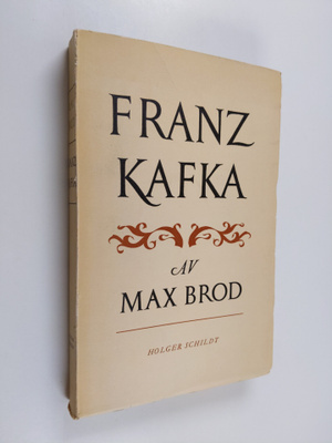 Max Brod : Franz Kafka