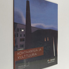 Sannamari Lankia : Kohtaamisia ja kulttuuria : Loimaa - pikkukuva 1