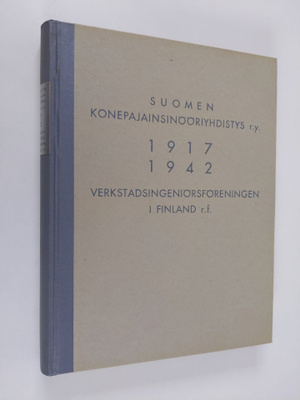 Karl Ekman : Suomen konepajainsinööriyhdistys ry 1917-194...