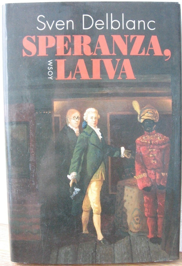 Sven Delblanc: Speranza, laiva. Wsoy 1994. 172 s: Sid