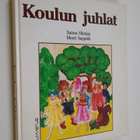 Koulun juhlat : ohjelmakirja peruskoulun 1-6 luokille - pikkukuva 1
