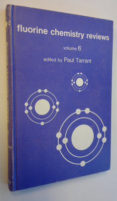 Paul Tarrant : Fluorine chemistry reviews volume 6