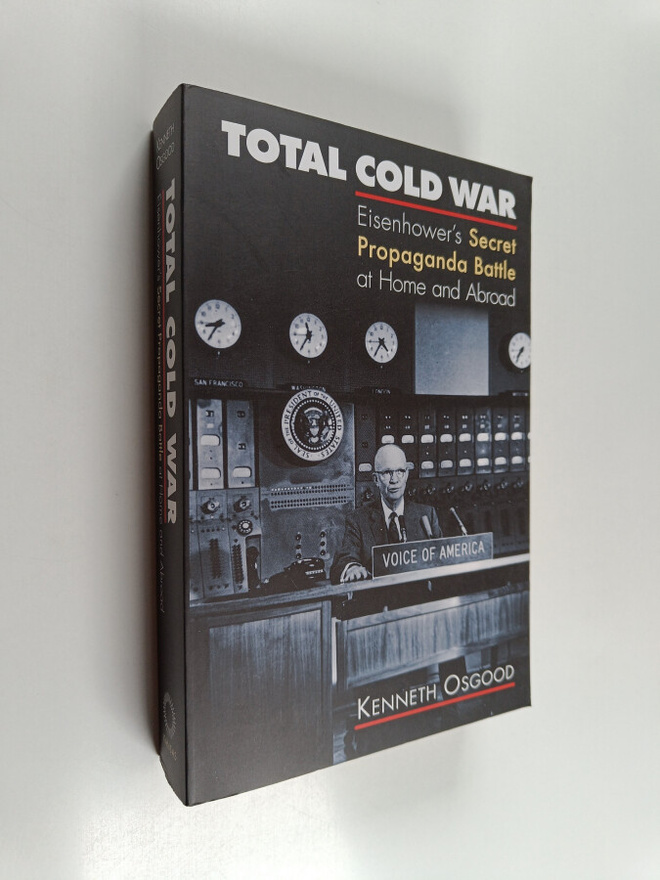 Kenneth Osgood : Total Cold War - Eisenhower's Secret Pro...