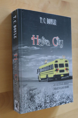 T. C. Boyle : Hatka City ( 1.p. 2009 k.po )