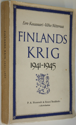 Eero Kuussaari : Finlands krig 1941-1945 : lantstridskrat...