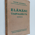 Viktor Lounasmaa : Elämäni taipaleelta - pikkukuva 1