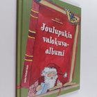 Päivi Mansikka-Aho : Joulupukin valokuva-albumi (signeera... - pikkukuva 1