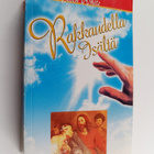 Ellen G White : Rakkaudella Isältä : kertomus Jeesuksen e... - pikkukuva 1