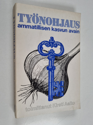 Kirsti (toim.) Aalto : Työnohjaus : ammatillisen kasvun a...