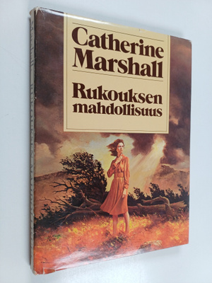 Catherine Marshall : Rukouksen mahdollisuus