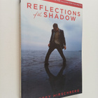 Jeffrey Hirschberg : Reflections of the Shadow : Creating... - pikkukuva 1