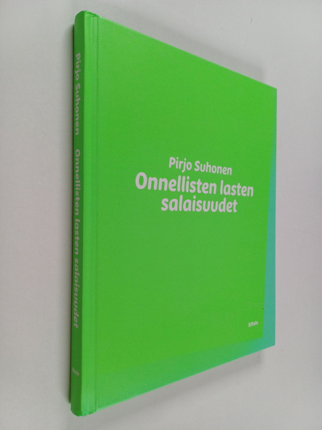 Pirjo Suhonen : Onnellisten lasten salaisuudet