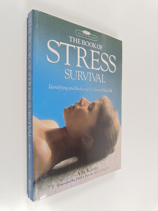 Alix Kirsta : The Book of Stress Survival : Identifying a...
