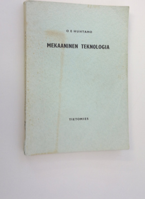 O. Eero Huhtamo : Mekaaninen teknologia