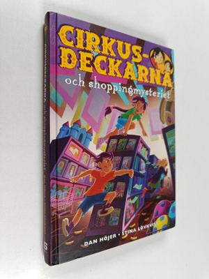 Dan Höjer : Cirkusdeckarna och shoppingmysteriet