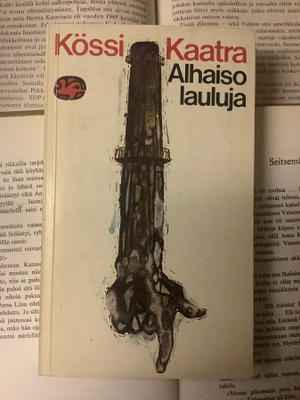 Kössi Kaatra - Alhaisolauluja: valitut runot (nid.)