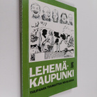 Raimo Österberg : Lehemäkaupunki : tulipahan tuumattua Ni... - pikkukuva 1