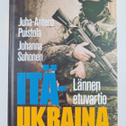 Juha-Antero Puistola : Itä-Ukraina : lännen etuvartio - pikkukuva 1
