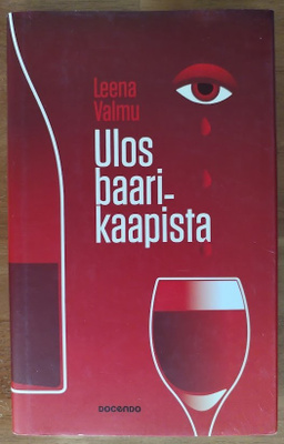 Leena Valmu: Ulos baarikaapista