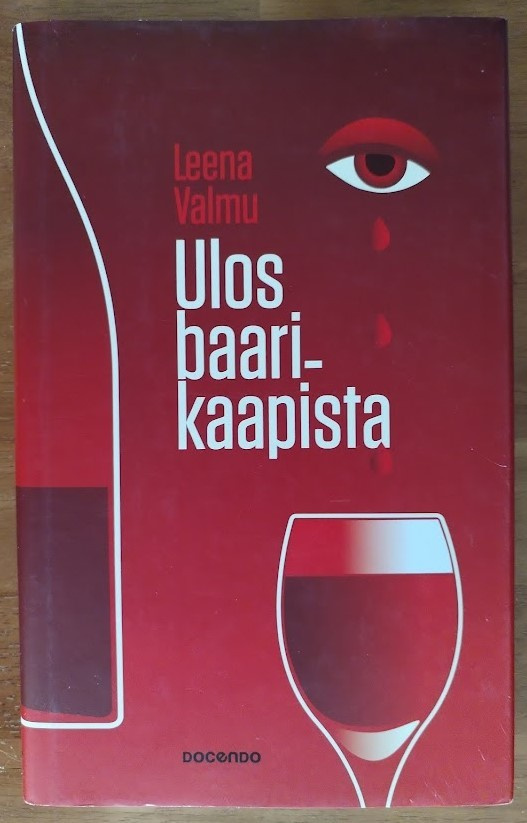 Leena Valmu: Ulos baarikaapista