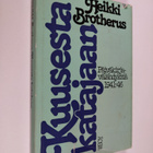 Heikki Brotherus : Kuusesta katajaan : päiväkirjavälähdyk... - pikkukuva 1