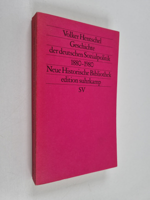 Volker Hentschel : Geschichte der deutschen Sozialpolitik...