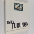 Heikki Turunen : Karhunpäinen metsänvartija - pikkukuva 1