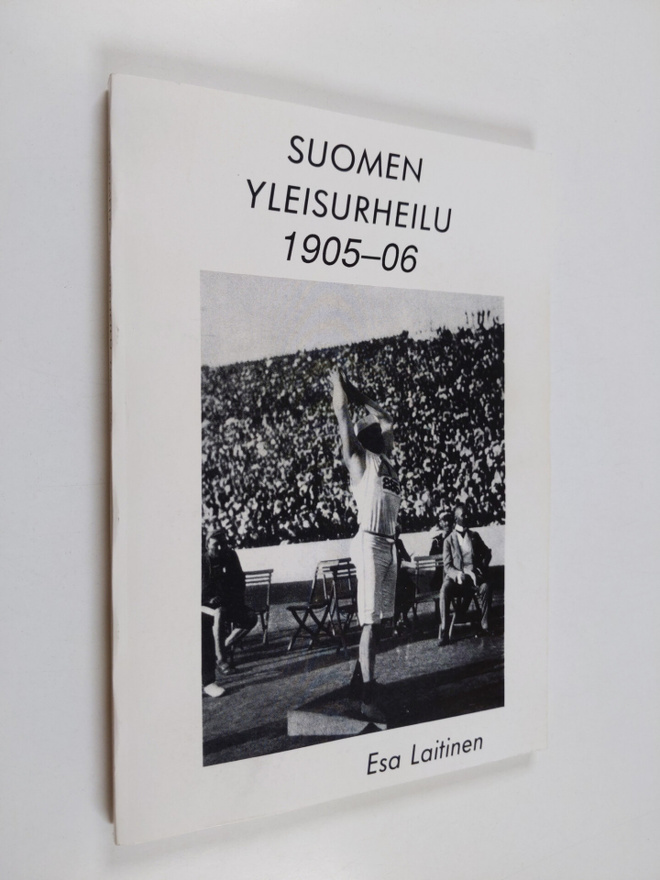 Esa Laitinen : Suomen yleisurheilu 1905-06