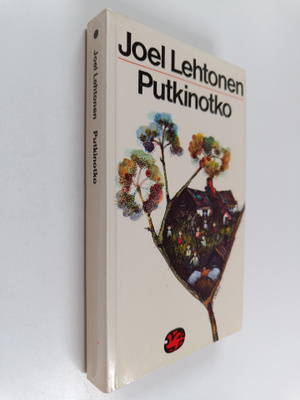 Joel Lehtonen : Putkinotko : kuvaus laiskasta viinatrokar...