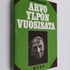 Arvo Ylppö : Arvo Ylpön vuosisata - pikkukuva 1