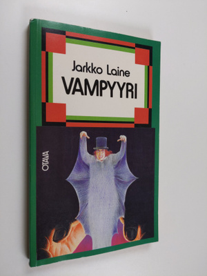 Jarkko Laine : Vampyyri eli Miten Wilhelm Kojac kuoli kov...