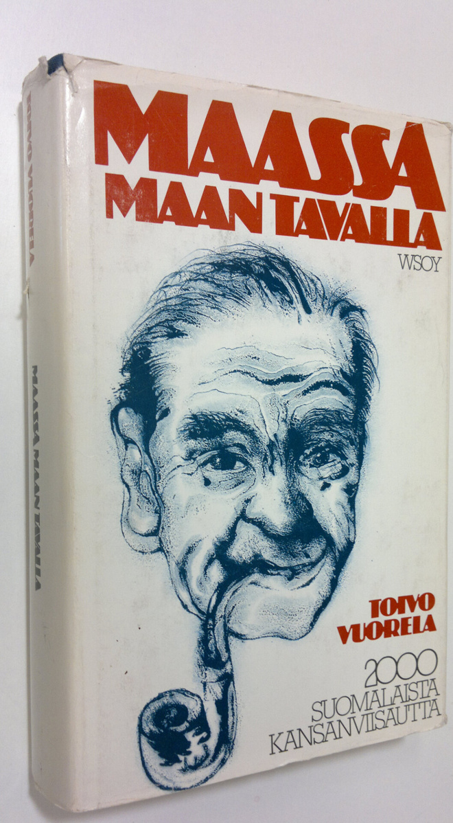 Toivo (valik.) Vuorela : Maassa maan tavalla : 2000 suoma...