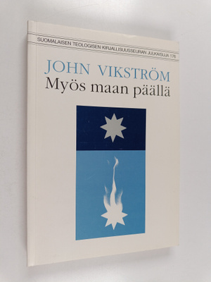 John Vikström : Myös maan päällä : artikkeleita, esitelmi...