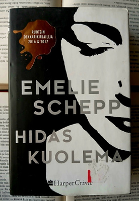 Emelie Schepp - Hidas kuolema (sid.)