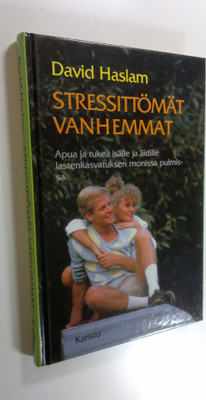 David Haslam : Stressittömät vanhemmat