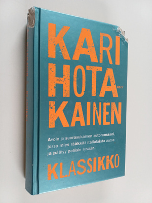 Kari Hotakainen : Klassikko : omaelämäkerrallinen romaani