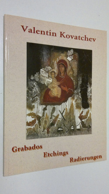 Valentin Kovatchev : Grabados Etchings Radierungen
