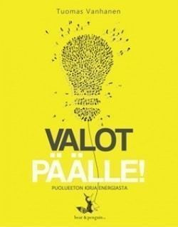 Tuomas Vanhanen: Valot päälle - puolueeton kirja energiasta