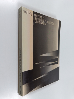 Kertomus Helsingin Yliopiston toiminnasta 1 1981-82