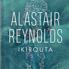 Alastair Reynolds: Ikirouta (nide Like-Scifi 2020) - pikkukuva 1