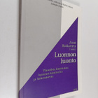 Luonnon luonto : filosofisia kirjoituksia luonnon käsitte... - pikkukuva 1