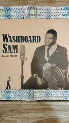 WASHBOARD SAM -  I'M NOT THE LAD LP
