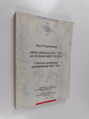 Esa Pohjanheimo : Arvojen muutos, työ ja sosiaalinen taus...