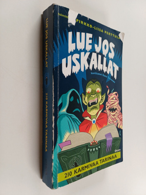 Pirkko-Liisa (toim.) Perttula : Lue jos uskallat : 210 ka...