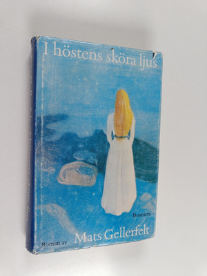 Mats Gellerfelt : I höstens sköra ljus