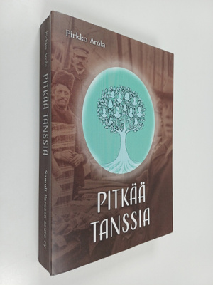 Pirkko Arola : Pitkää tanssia : historiallinen romaani