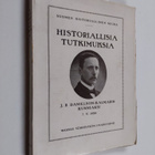 Historiallisia tutkimuksia : J. R. Danielson-Kalmarin täy... - pikkukuva 1