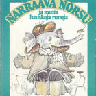 Emma Moskovskaja: Narraava Norsu ja muita hauskoja runoja - pikkukuva 1