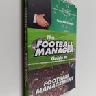 Iain Macintosh : The Football Manager's Guide to Football... - pikkukuva 1