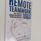 Grant Shonkwiler ym. : Remote Teamwork Tools - 100+ Tools... - pikkukuva 1